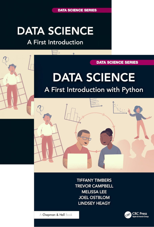 Data Science: A First Introduction book covers.